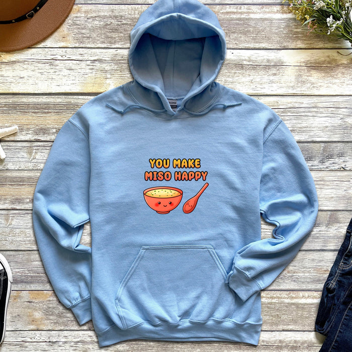 a blue hoodie with the words you make me happy on it
